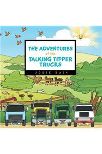 Adventures of the Talking Tipper Trucks