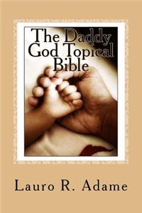 Daddy God Topical Bible