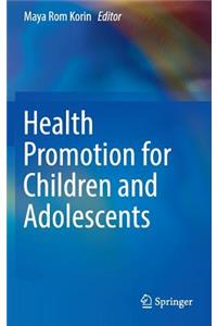 Health Promotion for Children and Adolescents