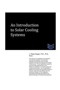 An Introduction to Solar Cooling Systems