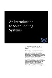 An Introduction to Solar Cooling Systems