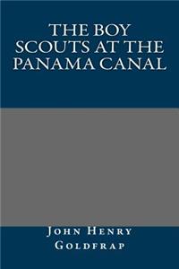 The Boy Scouts at the Panama Canal