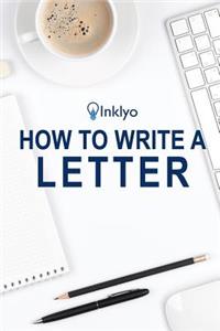 How to Write a Letter