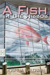 Fish In The Mirror