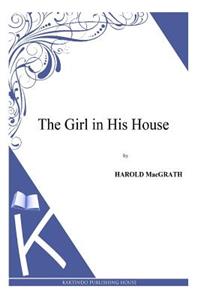 Girl in His House