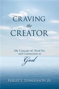 Craving the Creator