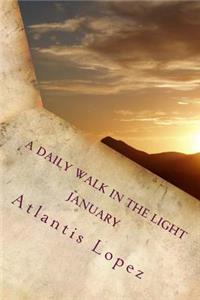 A Daily Walk in the Light January: Scriptures to Live by