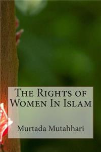 The Rights of Women In Islam