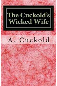 Cuckold's Wicked Wife