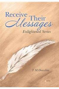 Receive Their Messages: Enlightened Series