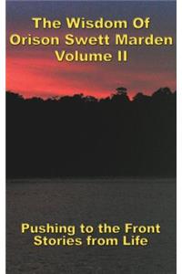 Wisdom Of Orison Swett Marden Vol. II