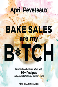 Bake Sales Are My B*tch