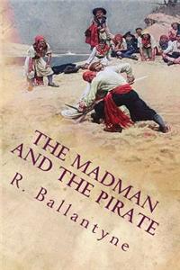 Madman and the Pirate: Illustrated