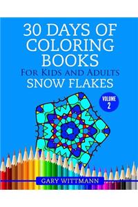 30 Days of Coloring Books for Kids and Adults Volume 2 Snowflakes