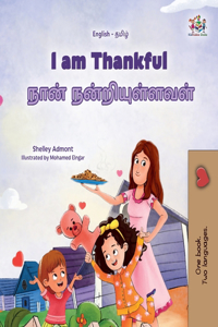 I am Thankful (English Tamil Bilingual Children's Book)