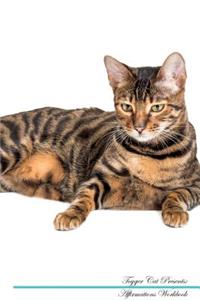Toyger Cat Affirmations Workbook Toyger Cat Presents: Positive and Loving Affirmations Workbook. Includes: Mentoring Questions, Guidance, Supporting You.