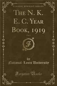 The N. K. E. C. Year Book, 1919, Vol. 4 (Classic Reprint)