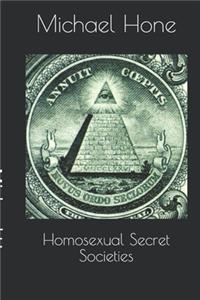 Homosexual Secret Societies