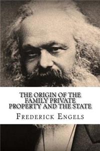 The Origin of the Family Private Property and the State