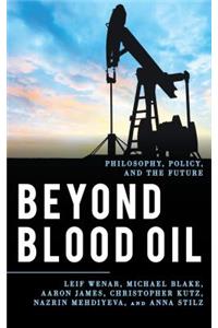Beyond Blood Oil