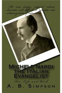 Michele Nardi the Italian Evangelist: His Life and Work