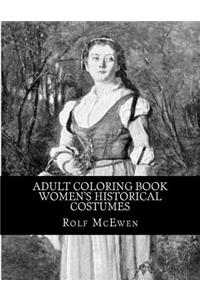 Adult Coloring Book - Women's Historical Costumes