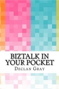 BizTalk In Your Pocket