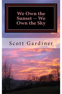 We Own the Sunset -- We Own the Sky