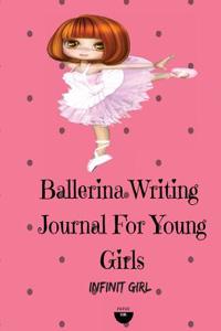 Ballerina Writing Journal for Young Girls