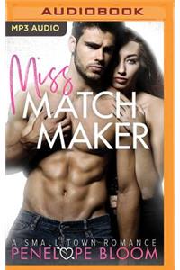 Miss Matchmaker: A Small Town Romance