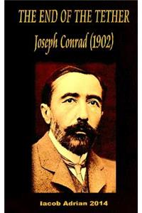 THE END OF THE TETHER Joseph Conrad (1902)