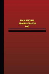 Educational Administrator Log (Logbook, Journal - 124 pages, 6 x 9 inches)