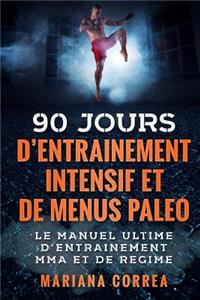 90 JOURS D ENTRAINEMENT MMA INTENSIF Et DE MENUS PALEO