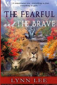 Fearful and the Brave