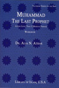Muhammad, the Last Prophet Workbook I Makkah