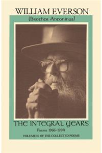 The Integral Years: Poems 1966-1994: Including a Selection of Uncollected and Previously Unpublished Poems