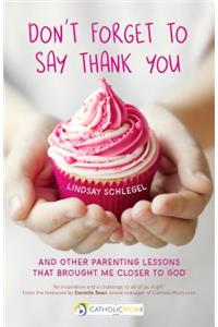 Don't Forget to Say Thank You
