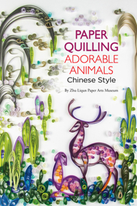 Paper Quilling Adorable Animals Chinese Style