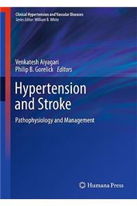 Hypertension and Stroke: Pathophysiology and Management