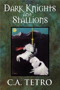 Dark Knights and Stallions
