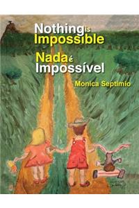 Nothing is Impossible (English-Portuguese Edition)
