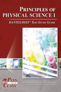 PRINCIPLES OF PHYSICAL SCIENCE I DANTES