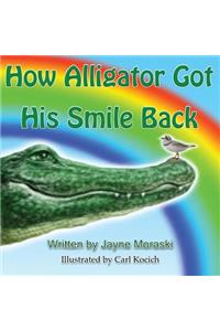 How Alligator Got His Smile Back