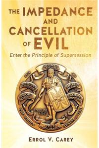 Impedance and Cancellation of Evil
