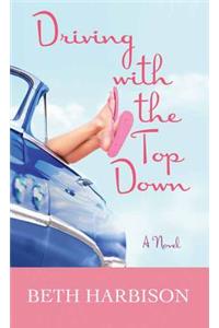 Driving with the Top Down
