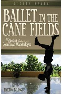 Ballet in the Cane Fields