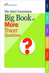 Joint Commission Big Book of More Tracer Questions