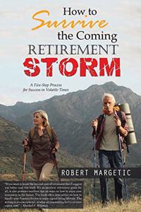 How to Survive the Coming Retirement Storm