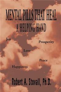 Mental Pills That Heal a Helping Hand