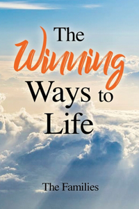 Winning Ways to Life